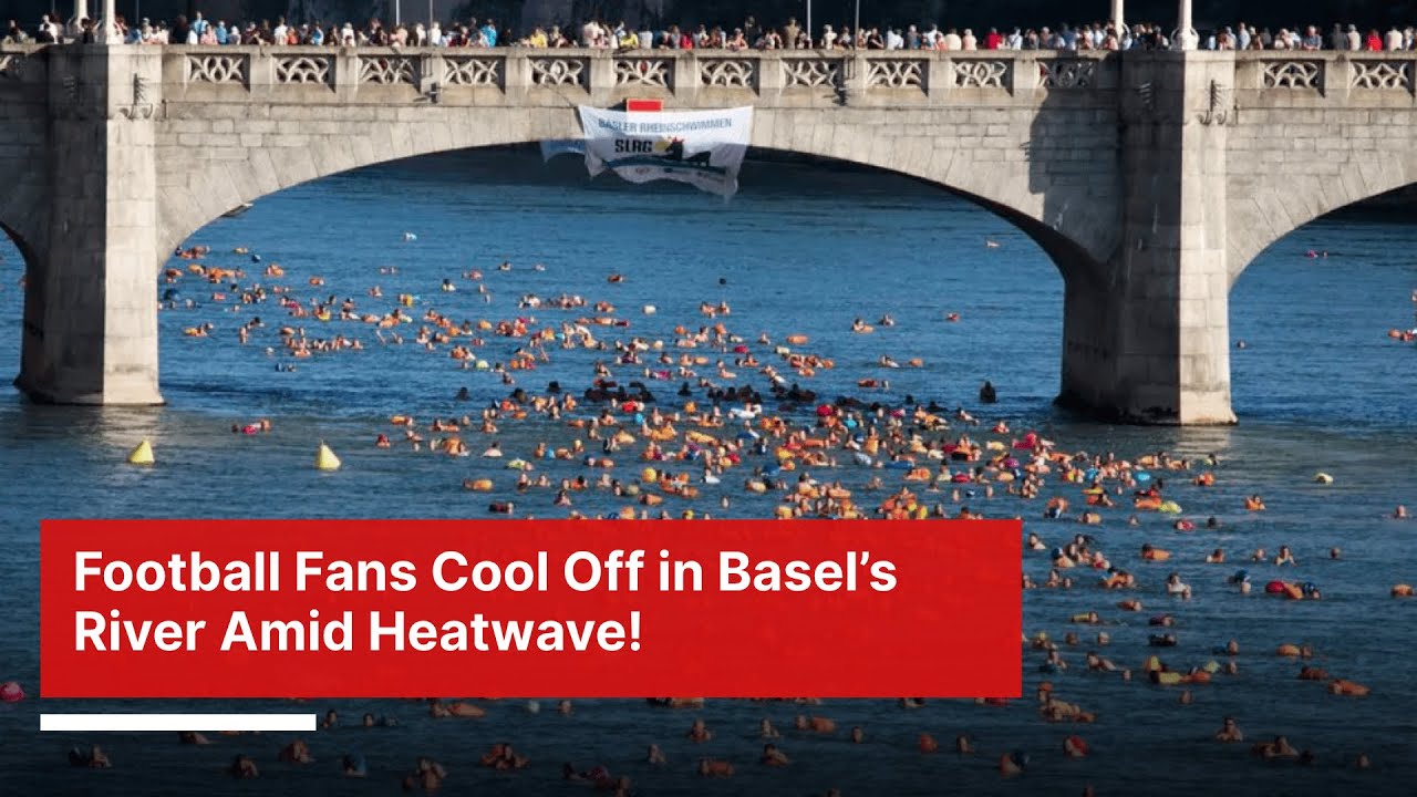 Women's Euro 2025: Basel Fans Cool Off in Rhine as UEFA Eases Heat Rules | AD1Z