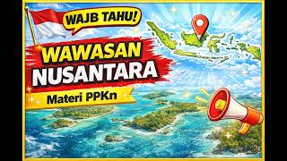 WAWASAN NUSANTARA - PP KELAS 8 | Bab 2.2