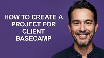 How to Create a Project for Client Basecamp - KevinHowTo