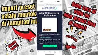 CARA ATASI TIDAK BISA IMPORT PRESET❗❗COBA CARA INI DIJAMIN WORK!!!