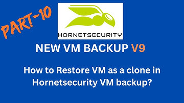 How to Restore VM as a clone in HornetSecurity VM Backup