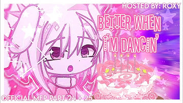 【OFFICIAL】BETTER WHEN IM DANCIN’ • ☁🩷 // MEP PART 24 + 25 @RoxyTheCloud