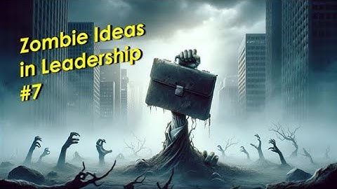 Zombie idea of leadership #7: Group consensus is a sign of a healthy team.