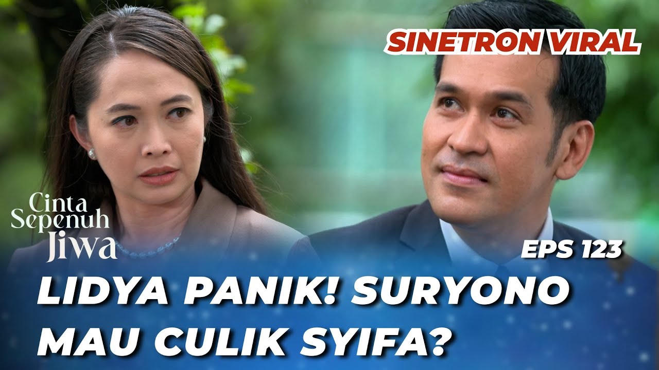 CINTA SEPENUH JIWA EPS 123: SYOK BANGET‼️ LIDYA PERNAH PUNYA HUBUNGAN GELAP DENGAN SURYONO?