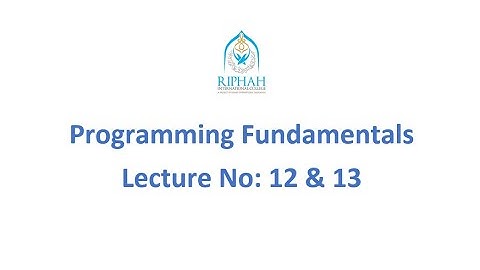 Programming Fundamentals Lecture 13 Riphah International