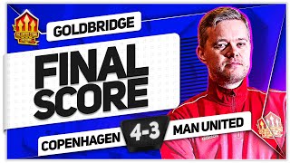 DISGRACE! COPENHAGEN 4-3 MANCHESTER UNITED! GOLDBRIDGE Reaction