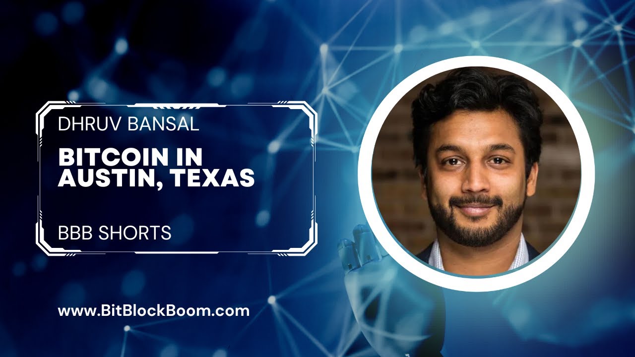 Dhruv Bansal talks about the Latest Bitcoin Developments in Austin, Texas