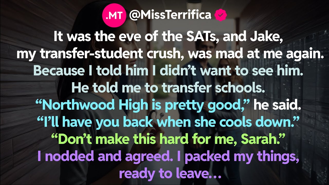 It was the eve of the SATs, and Jake, my transfer-student crush, was mad at me again...
