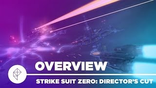 Strike Suit Zero: Director's Cut - Gameplay Overview