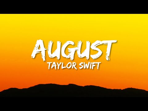 Taylor Swift - august (Lyrics)