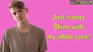 MattyBRaps - Shine (Lyrics)