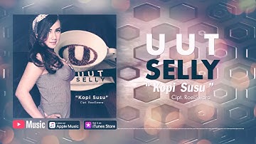 Uut Selly - Kopi Susu (Official Video Lyrics) #lirik