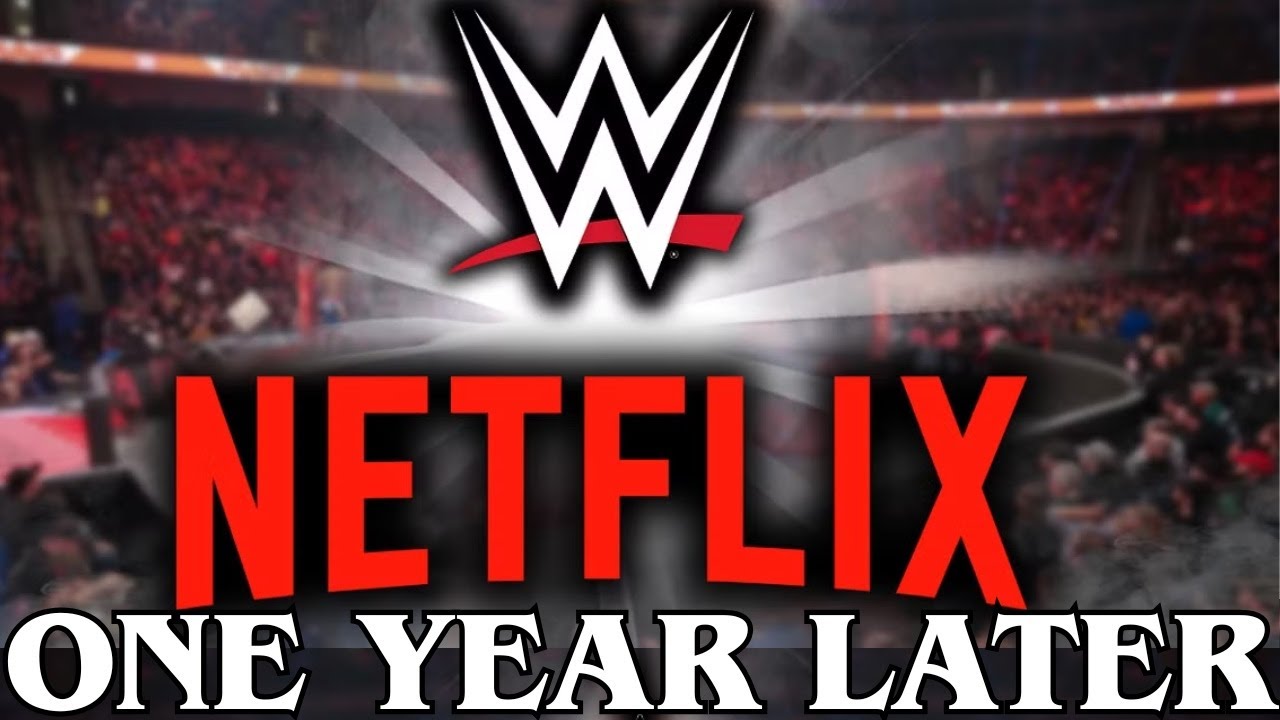 WWE On Netflix; One Year Later.