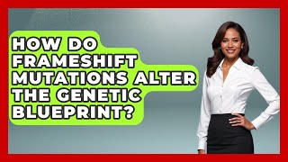 Download Mp3 How Do Frameshift Mutations Alter The Genetic Blueprint? - Genetic Wellness for Families Gudang lagu Download Mp3 How Do Frameshift Mutations Alter The Genetic Blueprint? - Genetic Wellness for Families