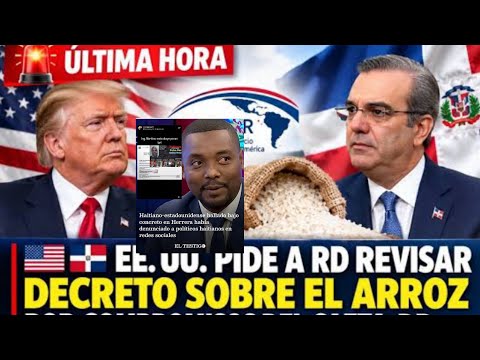 Estádos unidos preciona a la república dominicana con el arroz y bandas Haitiana en rd