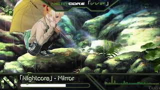 Nightcore - Mirror 「 Rei Yasuda 」