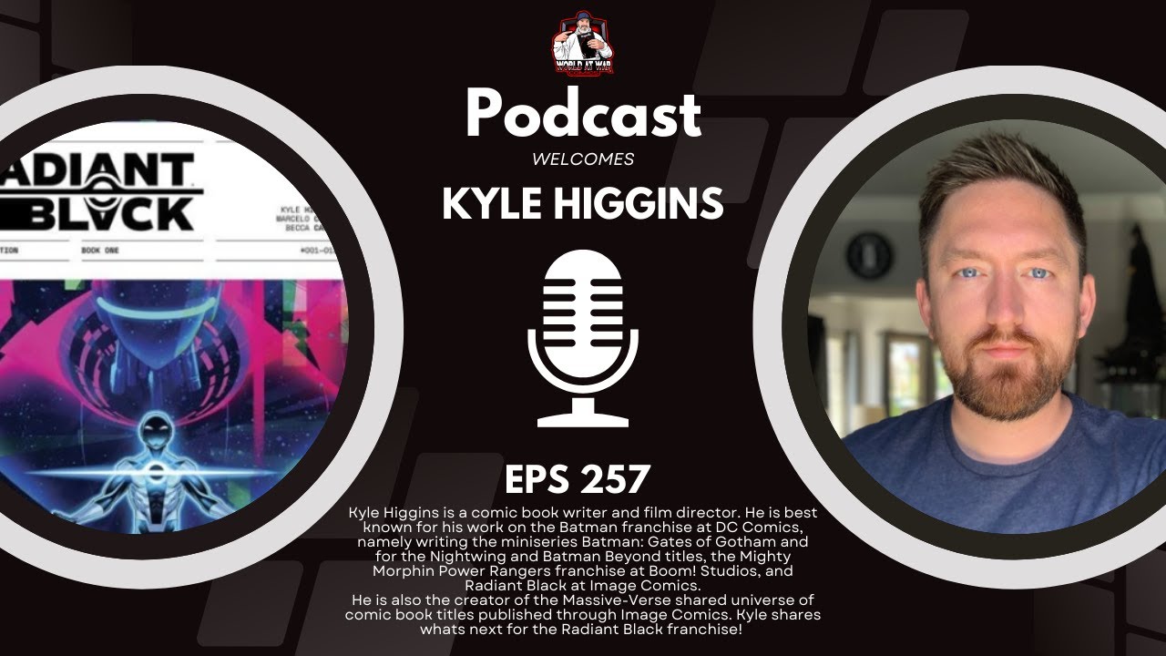 Kyle Higgins - Film Director and Comic co-creator and writer of  Radiant Black and the Massiveverse