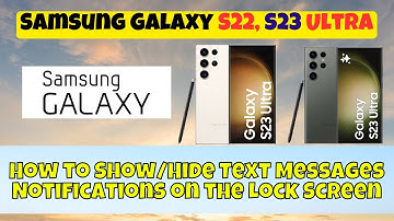 How to Show/Hide Text Messages Notifications on the Lock Screen Samsung Galaxy S22,S23 Ultra