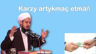 Karzy artykmaç etmäň jelal kary....