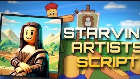 Starving Artist Script | Auto Draw Many Drawings | Usernaxo | bloxscriptfr