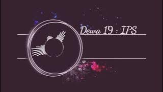 DEWA 19 - IPS