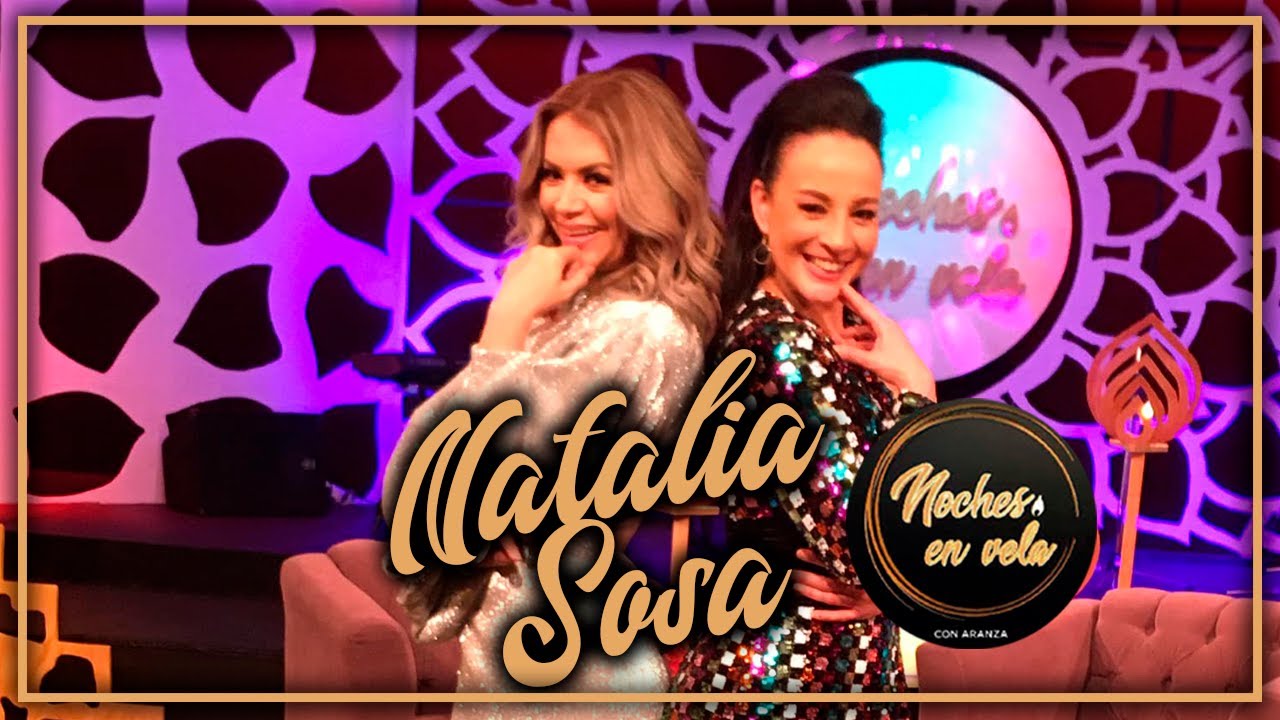 NATALIA SOSA - NOCHES EN VELA CON ARANZA - PROGRAMA COMPLETO
