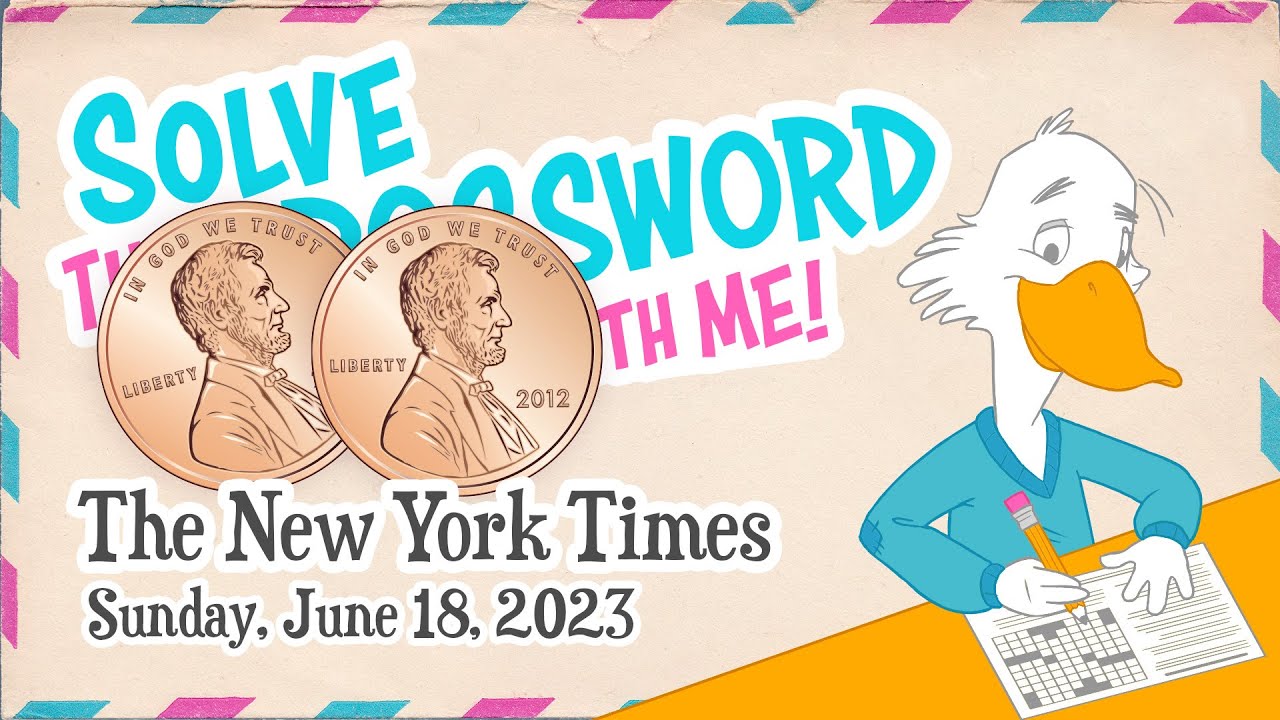 Solve With Me: The New York Times Crossword – Sunday, June 18, 2023