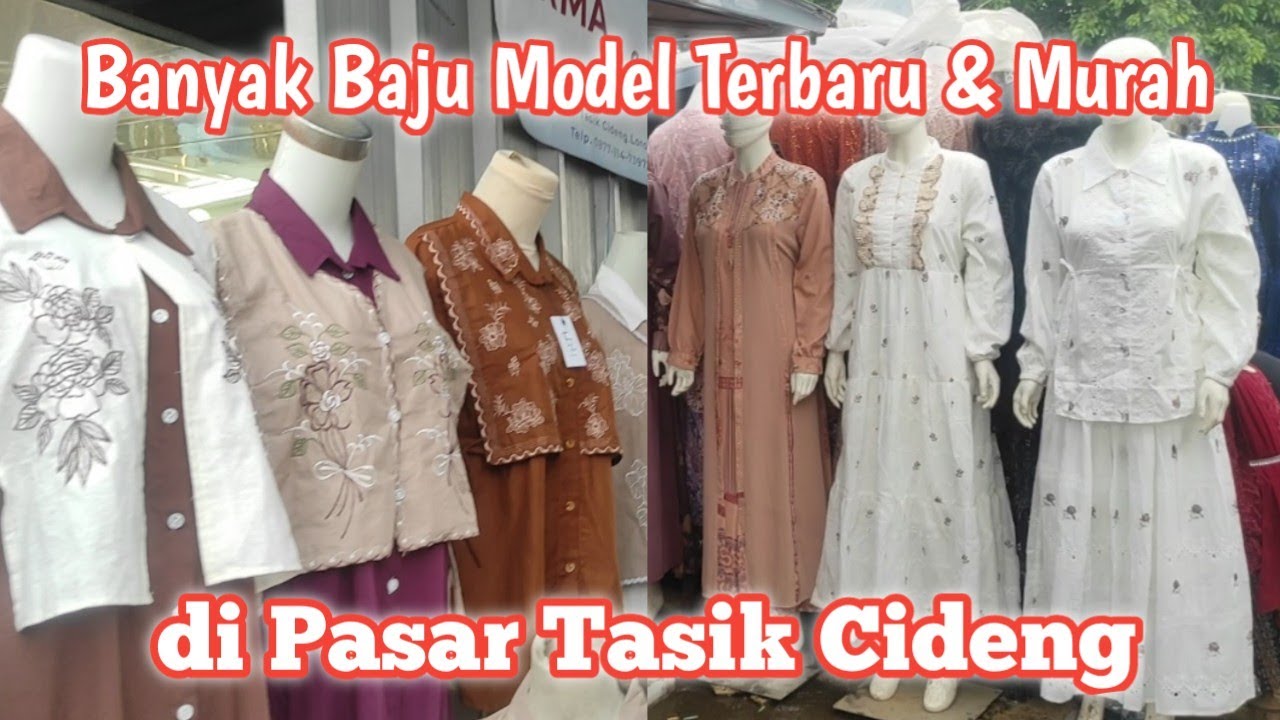 BAJU MODEL TERBARU DI PASAR TASIK CIDENG