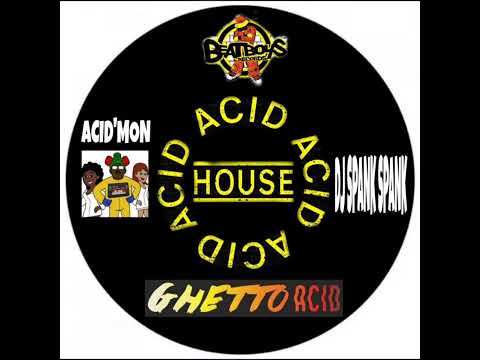 Acid'Mon Feat Dj Spank Spank {ACID HOUSE}
