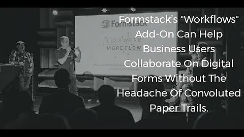 Formstack’s New “Workflows” Add-On Is Perfect for Managing Multi-User Documents