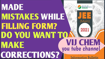 JEE Mains 2021||CORRECTIONS IN REGISTRATION/FORM||EDIT FIELDS Name,Category, etc||CORRECTION FEES