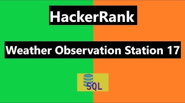 Weather Observation Station 17 Hackerrank Solution - SQL