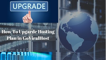 How to upgarde hosting plan in goviralhost?