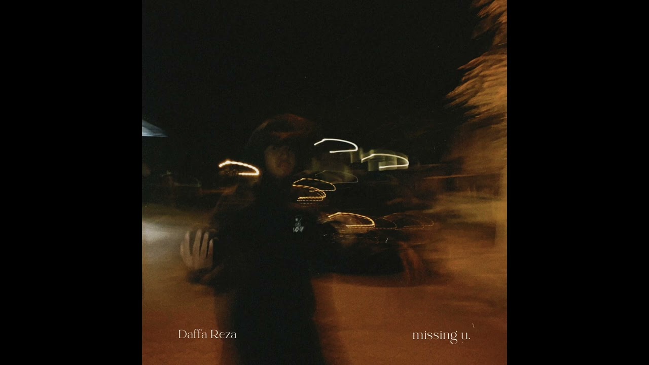 Daffa Reza - Missing U (Official Audio)