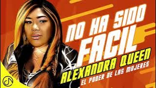 Alexandra Queen - No Ha Sido FACIL  😓 (Audio Oficial)