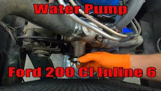 How to replace water pump on your Ford 200 C.I. inline 6 cylinder