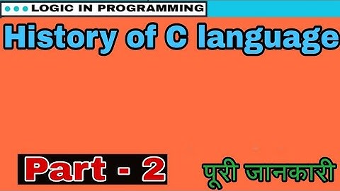History of c  language || over view of c programming language || Part -2 || LIP™ ||