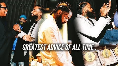 Nipsey Hussle: The Advice That Will CHANGE Your Life Forever