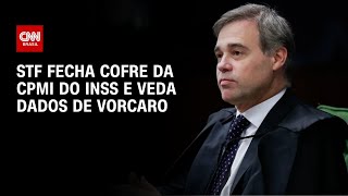 CPMI do INSS: STF fecha cofre e veda dados de Vorcaro | BASTIDORES CNN