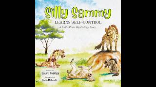 Silly Sammy Learns Self-Control Read Aloud | Helping Kids Manage Impulses and Big Feelings
