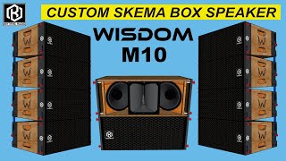 SKEMA BOX SPEAKER CUSTOM || WISDOM M10 || SPEAKER 10'