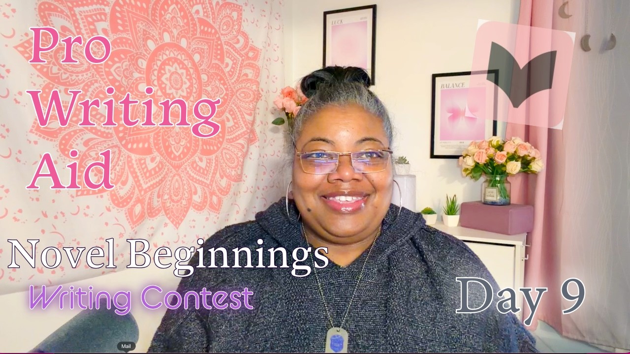 ProWritingAid | Novel Beginnings Writing Contest | Day 9 | February 20 2026