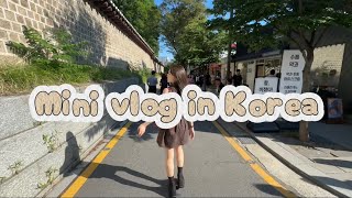 Mini Mini vlog in Korea 🇰🇷