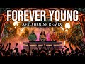 Alphaville Forever Young Tribal Afro House Remix 2026 Vibes 