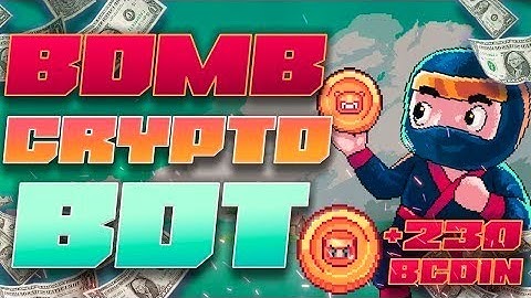 BombCrypto BOT | FREE | AUTO FARM & AUTO REST | 2022