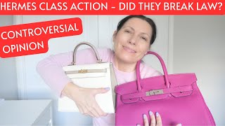 Hermes class action anti trust lawsuit | My controversial view