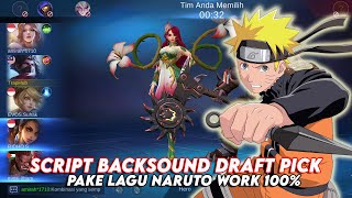 CARA GANTI BACKSOUND DRAFT PICK MOBILE LEGENDS PAKE LAGU NARUTO 100% BERHASIL | Mobile Legends