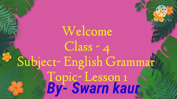 Class 4, English Grammar, Chapter 17, The Verb Part 2 by Swarn Kaur