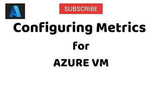 Configuring Metrics for Azure VM Profile