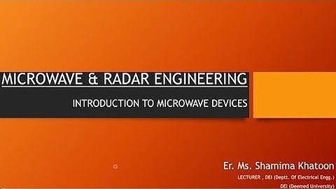 INTRODUCTION TO MICROWAVE DEVICES